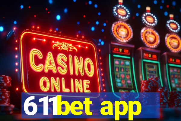 611bet app